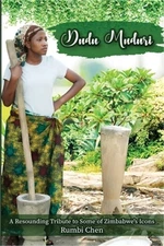 Dudu Muduri: A Resounding Tribute to Some of Zimbabwe's Icons (Paperback or Soft