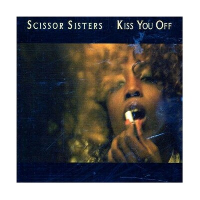 CDS SCISSOR SISTERS KISS YOU OFF 602517263109