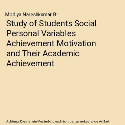 Study of Students Social Personal Variables Achievement Motivation and Their Aca