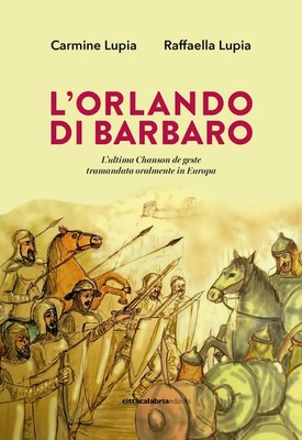 L'Orlando di Barbaro. Das letzte mündlich überlieferte Gestenlied in Eu...