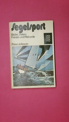 211229 Peter Johnson SEGELSPORT 7031 Bilder, Daten, Fakten u. Rekorde