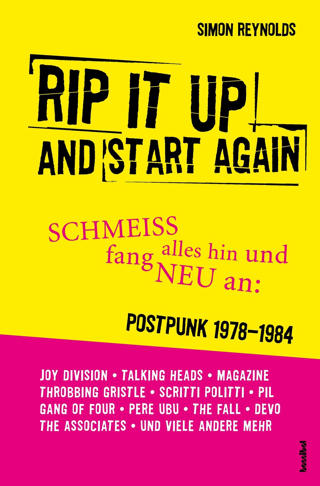 Rip It Up And Start Again - SCHMEISS alles hin und fang NEU an: POSTPUNK 1978-1984 - Bild 2