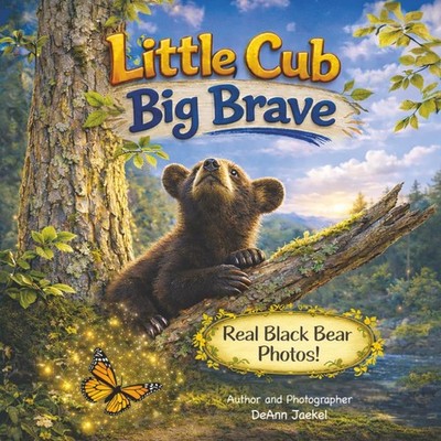 Little Cub Big Brave by Marie Jaekel