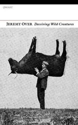 Deceiving Wild Creatures by Jeremy Over (English) Paperback Book