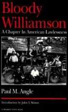 Bloody Williamson: A Chapter in American Lawlessness - Paperback - GOOD