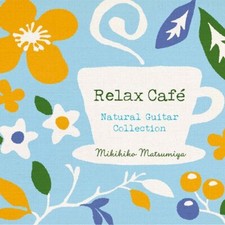 Relax Cafe-Natural Guitar Collection