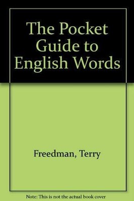 The Pocket Guide to English Words, Freedman, Terry,Macleod, Iseabail, Good Condi