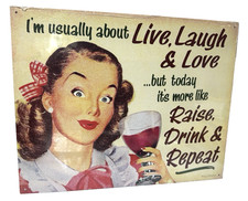 Live Laugh love Raise Drink Repeat Tin Sign Ephemera 12.5" x 16" Made in USA