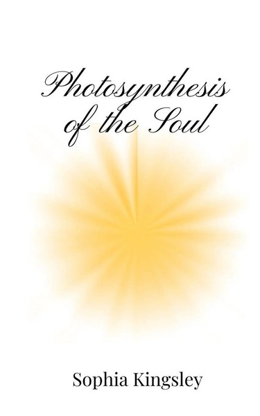 Photosynthesis Of The Soul Sophia Kingsley Taschenbuch Englisch 2025-image