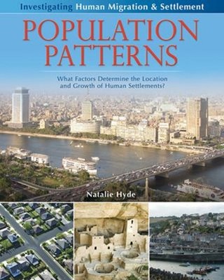 Population Patterns : What Factors Determine the Location and Gro