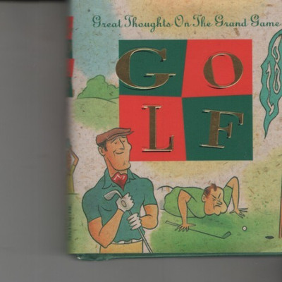 GOLF GREAT THOUGHTS ON THE GRAND GAME by David Borgenicht 1995 Running Press new