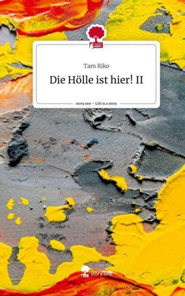 Die HöLle Ist Hier! Ii. Life Is A Story - Story.One Tam Riko-image