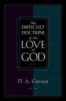 The Difficult Doctrine Of The Love Of God | D. A. Carson | Englisch | Buch