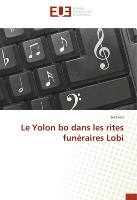 Le Yolon bo dans les rites funéraires Lobi Sie Hien