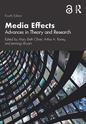 Media Effects: Advances in Theory and Research (Rout...