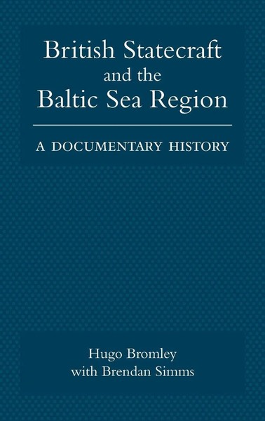 British Statecraft And The Baltic Sea Region | A Documentary History | Buch-image