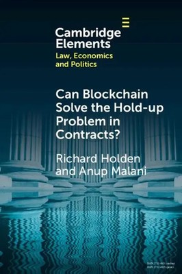 Can Blockchain Solve the Hold-up Problem in Contracts? Richard Holden (u. a.)