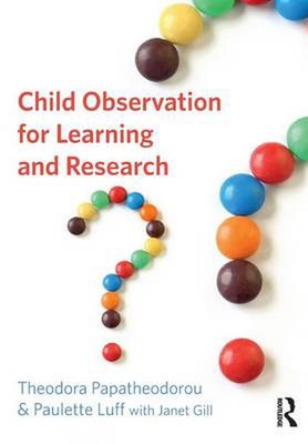 Child Observation for Learning and Research by Theodora Papatheodorou (English) 