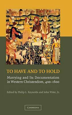 To Have and to Hold Reynolds Witte Hardback Cambridge University Press