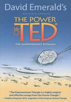 The Power of TED* (*The Empowerment Dynamic) - Updated and Revised - GOOD