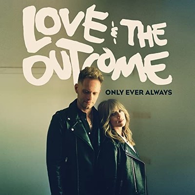 Love & The Outcome Only ever always (CD) Album (UK IMPORT)