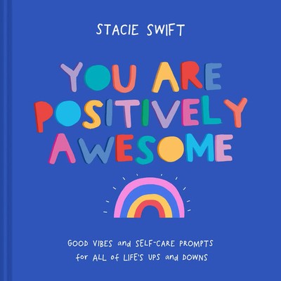 You Are Positively Awesome | Stacie Swift | Englisch | Buch | Gebunden | 2020