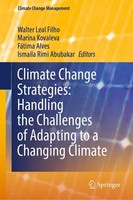 Climate Change Strategies: Handling The Challenges Of Adapting To A Changing Cli