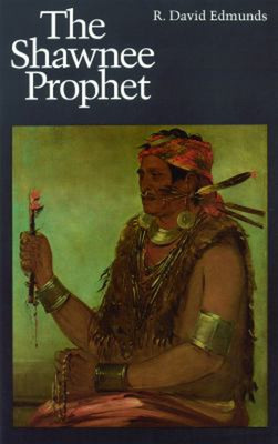 The Shawnee Prophet Paperback R. David Edmunds