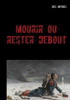 Joel Meyniel | Mourir Ou Rester Debout | Taschenbuch | FranzöSisch (2017)