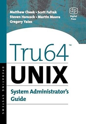 Tru64 UNIX System Administrator's Guide (HP Technologies) Buch Digital Press