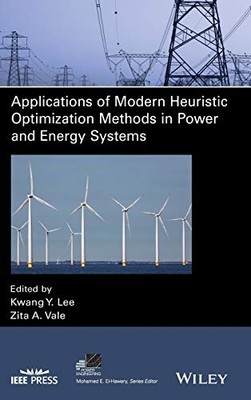 Applications of Modern Heuristic Optimization Methods in Power and Energy Syste