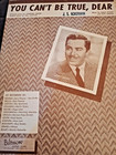 "You Can't Be True Dear" by Hans Otten & Ken Griffin; Lyric by Ebeler & Cotton — photo 2