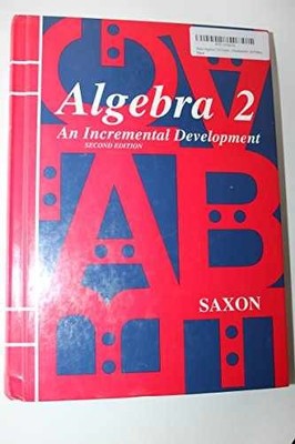Saxon Algebra 2: An Incremental - Hardcover, by John H. Saxon - Very Good