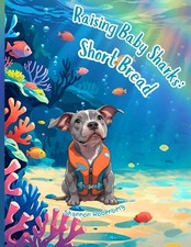 Raising Baby Sharks: Short Bread (Raising Baby Sharks & The Story of Griffin's L