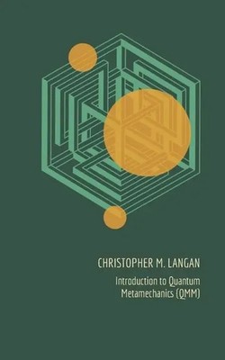 Introduction to Quantum Metamechanics (QMM) | Christopher M Langan | Taschenbuch