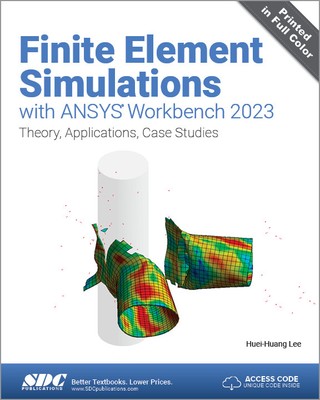 Huei-Huang Lee | Finite Element Simulations with ANSYS Workbench 2023 | Buch