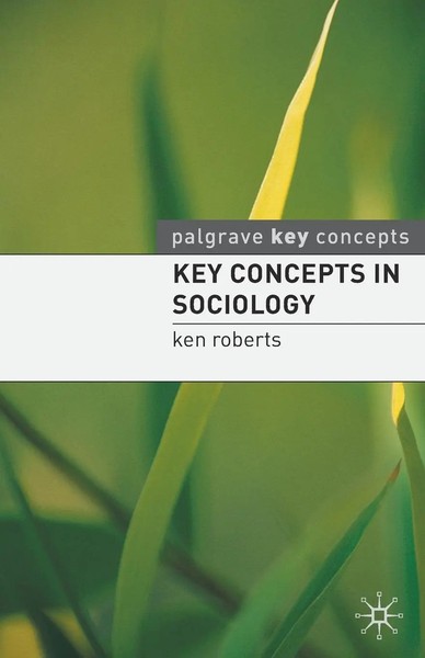 Key Concepts In Sociology | Ken Roberts | Taschenbuch | Englisch | 2017-image