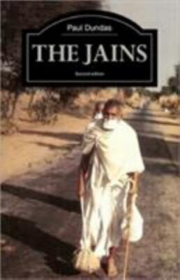 The Jains (The Library of Religious Beliefs and Practices) by Dundas, Paul