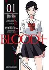 Blood+ Volume 1: First Kiss (Novel) by Ikehata, Ryo Paperback / softback Book