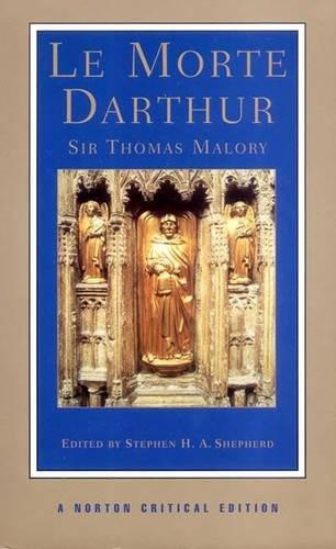 Le Morte Darthur: A Norton Critical Edition: 0 - Malory, Thomas