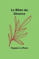 Hugues Le Roux | Le Bilan Du Divorce | Taschenbuch | FranzöSisch (2024)