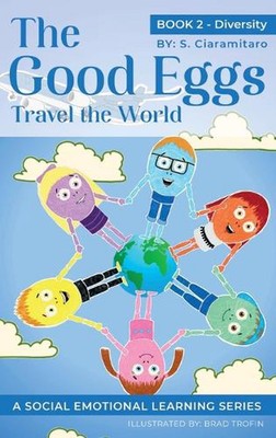 The Good Eggs Travel the World: Essential Concepts for Children about Virtues, D