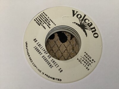 Johnny Osbourne , No Lollipop No Sweet So     , 7  Volcano.