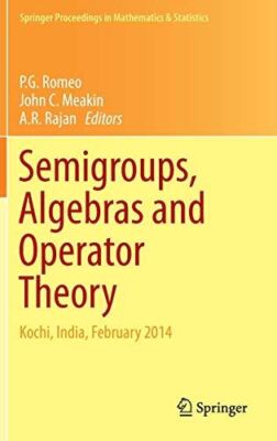 Semigroups, Algebras and Operator Theory: Kochi, India, February