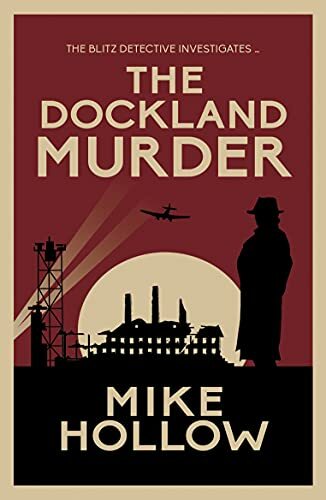 The Dockland Murder: The intriguing wartime murder mystery (Blitz Detective, 5)