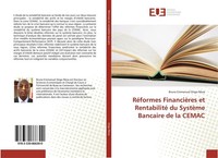 RéFormes FinancièRes Et Rentabilité Du SystèMe Bancaire De La Cemac Bruno Emmanu