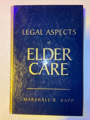 Legal Aspects of Elder Care by Marshall B. Kapp (2009, Hardcover, New Edition)