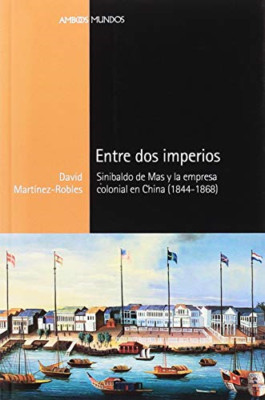 Entre dos imperios : Sinibaldo de Mas y la empresa colo - Spanish Language Paper