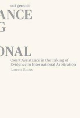Raess, L: Court Assistance in the Taking of Evidence in Inte | Lorenz Raess