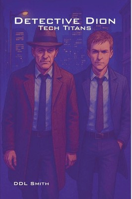 Ddl Smith | Detective Dion | Taschenbuch | Englisch (2025) | Tech Titans